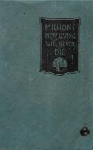 Millions now living will never die
